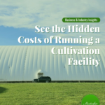 See the Hidden Costs of Running a Cultivation Facility