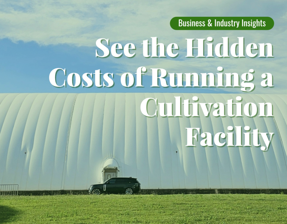 See the Hidden Costs of Running a Cultivation Facility